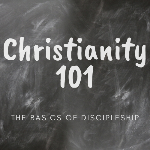 Christianity 101 – Unit 1